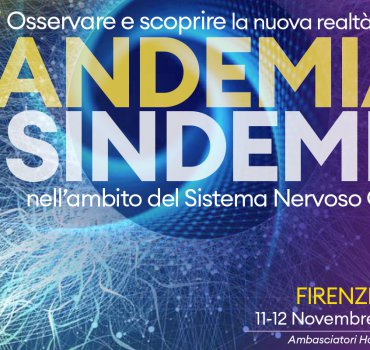 Osservare e scoprire la nuova realtà tra pandemia e sindemia nell’ambito del Sistema Nervoso Centrale