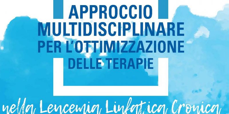Approccio Multidisciplinare per l’ottimizzazione delle terapie nella Leucemia Linfatica Cronica