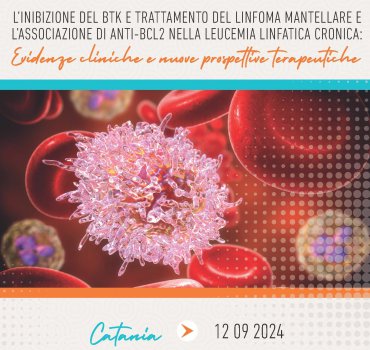 L’inibizione del BTK e trattamento del linfoma mantellare e l’associazione di anti- Bcl2 nella leucemia linfatica cronica: evidenze cliniche e nuove prospettive terapeutiche