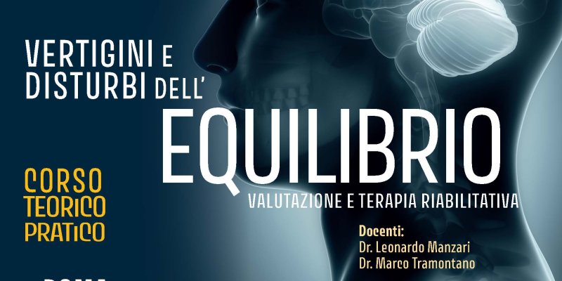 Vertigini e distrurbi dell'equilibrio, valutazione e terapia riabilitativa